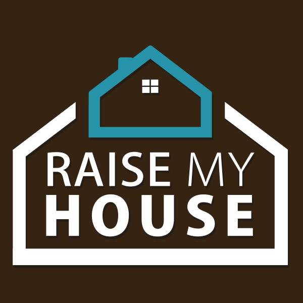 Raise My House